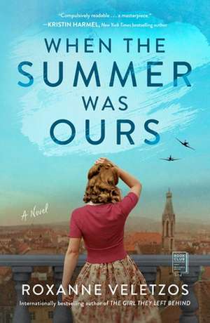 When the Summer Was Ours de Roxanne Veletzos