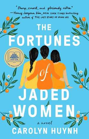 The Fortunes of Jaded Women de Carolyn Huynh