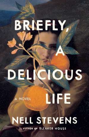 Briefly, a Delicious Life de Nell Stevens