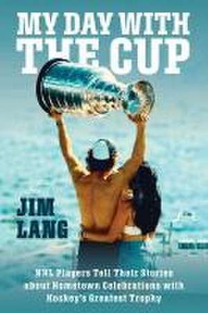 My Day with the Cup de Jim Lang