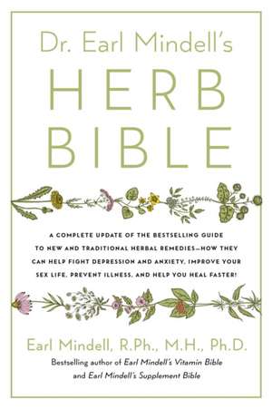 Dr. Earl Mindell's Herb Bible de Earl Mindell