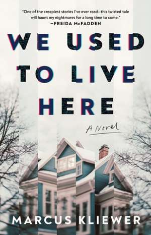 We Used to Live Here de Marcus Kliewer