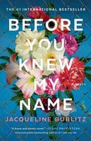 Before You Knew My Name de Jacqueline Bublitz