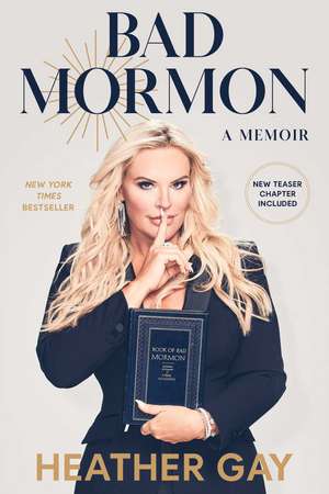 Bad Mormon: A Memoir de Heather Gay