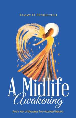 A Midlife Awakening de Tammy D. Petruccelli