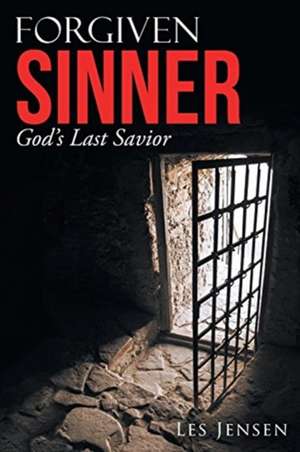 Forgiven Sinner de Les Jensen