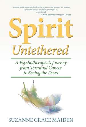 Spirit Untethered de Suzanne Grace Maiden