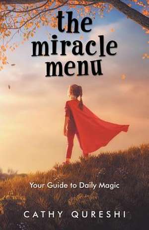 The Miracle Menu de Cathy Qureshi