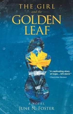 The Girl and the Golden Leaf de June N. Foster