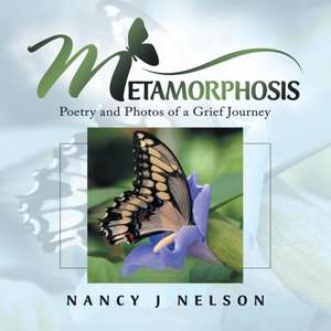 Metamorphosis de Nancy J Nelson