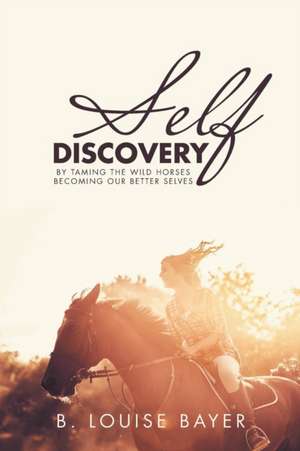 Self Discovery de B. Louise Bayer