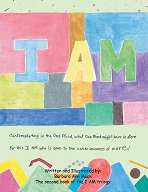 I Am de Barbara Ann Mack
