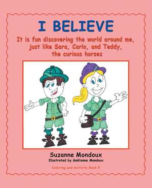I Believe de Suzanne Mondoux