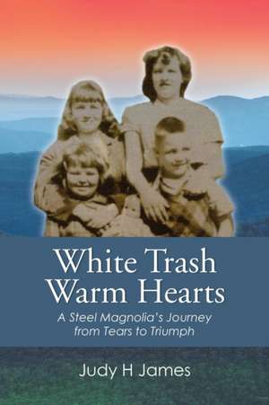 White Trash Warm Hearts de Judy H James