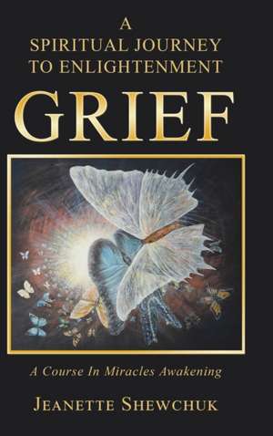 Grief de Jeanette Shewchuk