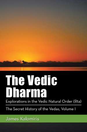 The Vedic Dharma de James Kalomiris