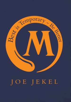 Best Is Temporary - Be Better de Joe Jekel