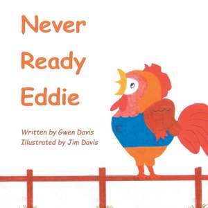 Never Ready Eddie de Gwen Davis