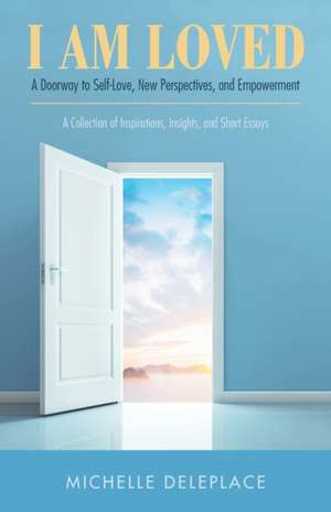 I Am Loved de Michelle Deleplace