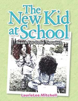 The New Kid at School de Laurielee Mitchell