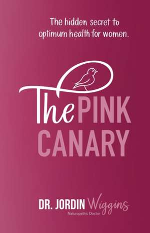 The Pink Canary de Jordin Wiggins