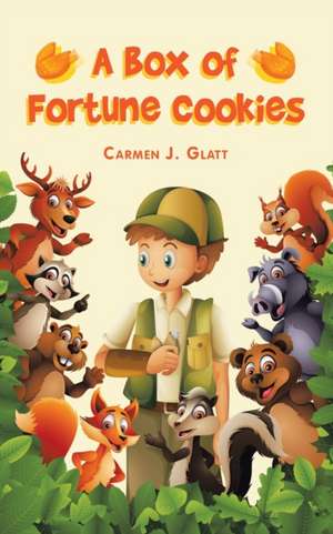 A Box of Fortune Cookies de Carmen J. Glatt