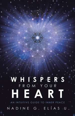 Whispers from Your Heart de Nadine G. Elías U.