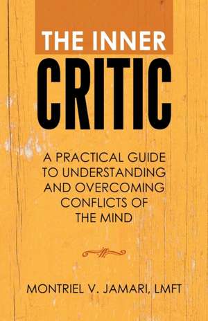 The Inner Critic de Montriel V. Jamari Lmft