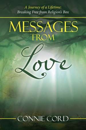 Messages from Love de Connie Cord