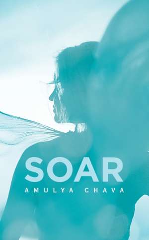 Soar de Amulya Chava