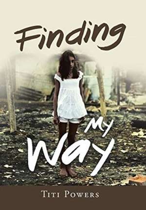 Finding My Way de Titi Powers
