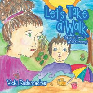 Let's Take a Walk de Vicki Rademacher