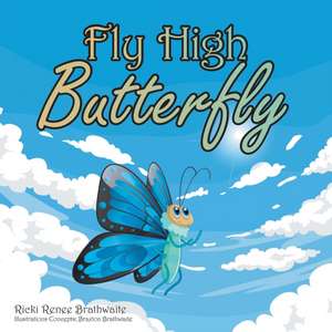 Fly High Butterfly de Ricki Renee Brathwaite