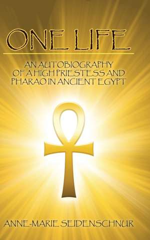 One Life de Anne-Marie Seidenschnur