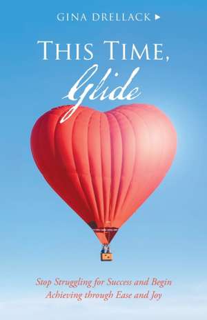 This Time, Glide de Gina Drellack