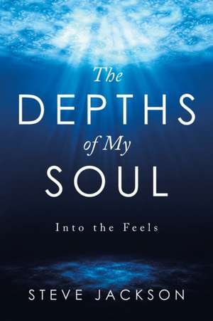 The Depths of My Soul de Steve Jackson