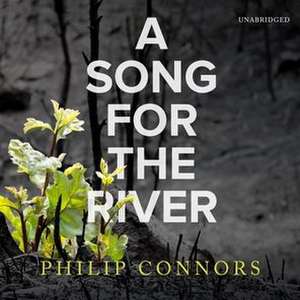 A Song for the River de Philip Connors