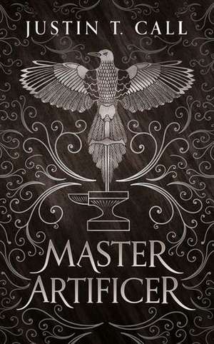 Master Artificer de Justin T. Call 