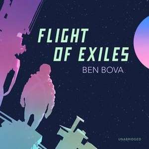 Flight of Exiles de Ben Bova