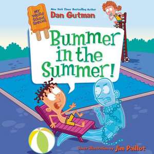 My Weird School Special: Bummer in the Summer! de Dan Gutman