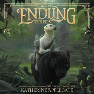 Endling #2: The First de Katherine Applegate
