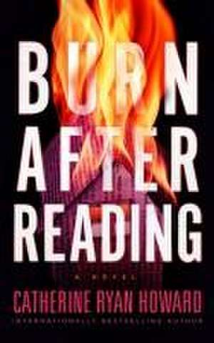 Burn After Reading de Catherine Ryan Howard