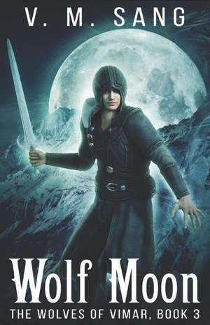 Wolf Moon de V. M. Sang