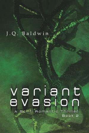 Variant Evasion: Trilogy de J. Q. Baldwin