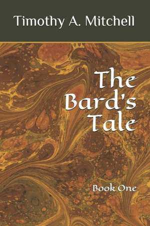 The Bard's Tale: Book One de Timothy A. Mitchell