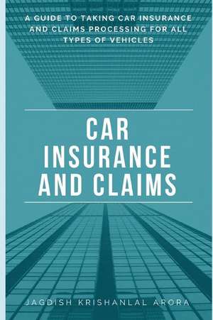 Arora, J: Car Insurance and Claims