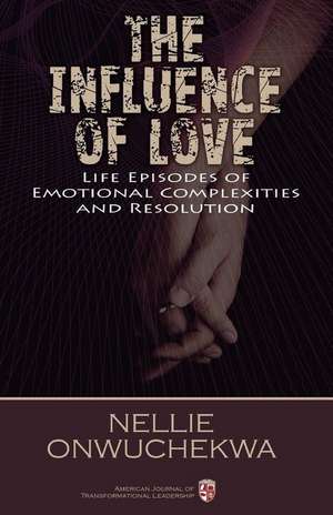 The Influence of Love de Onwuchekwa, Nellie R.