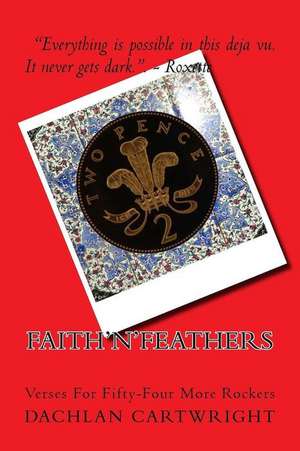 Faith'n'feathers de Cartwright, Dachlan