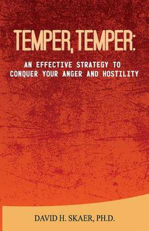 Temper, Temper de Skaer Ph. D., David H.