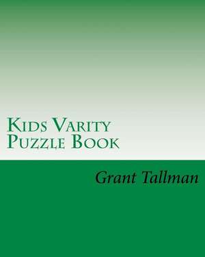 Kids Varity Puzzle Book de Grant Tallman